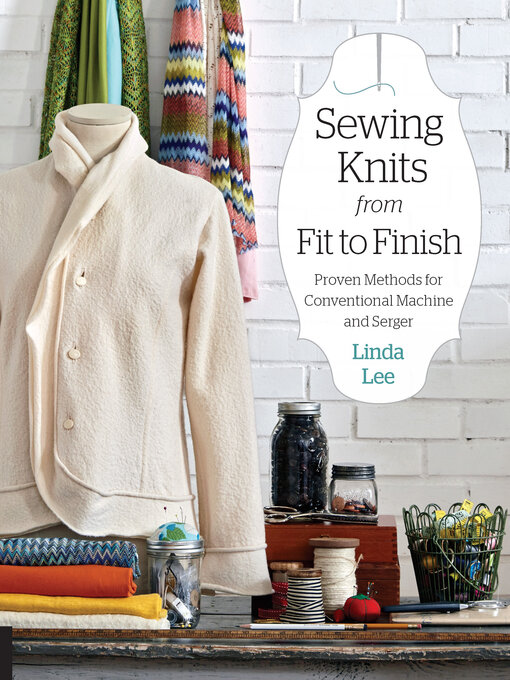 Title details for Sewing Knits from Fit to Finish by Linda Lee - Available